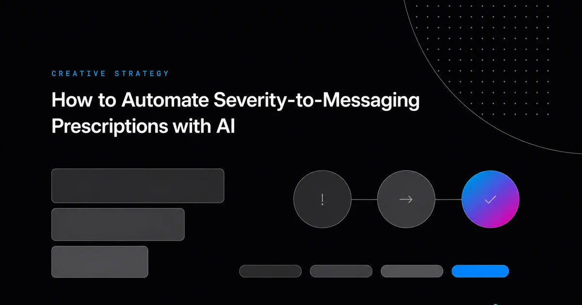 How to Automate Severity-to-Messaging Prescriptions with AI