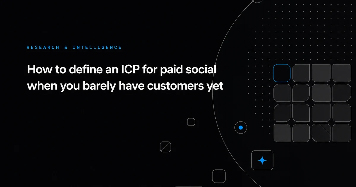 How to define an ICP for paid social when you barely have customers yet